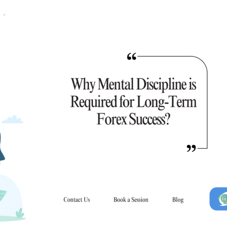 The Mental Discipline Required for Long-Term Forex Success