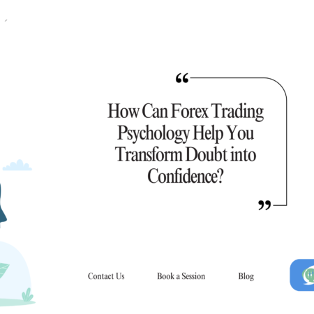 Forex Trading Psychology: From Doubt to Confidence