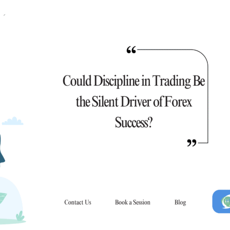 Discipline in Trading: The Silent Driver of Forex Success