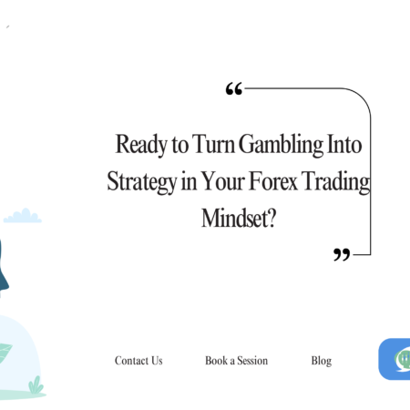 From Gambling to Strategy: Fixing Your Forex Trading Mindset