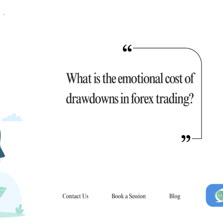 The Emotional Cost of Drawdowns in Forex Trading