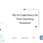 Drawdown Psychology: Why Traders Panic at the Worst Time