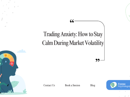 Trading Anxiety: How to Stay Calm During Market Volatility