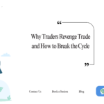 Why Traders Revenge Trade and How to Break the Cycle