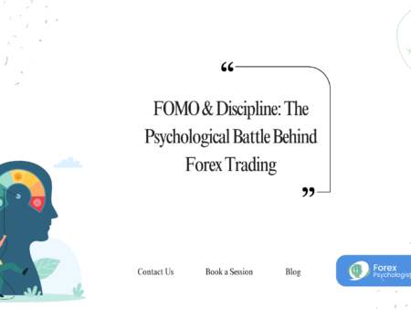 FOMO & Discipline: The Psychological Battle Behind Forex Trading