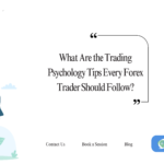 Trading Psychology Tips Every Forex Trader Should Follow